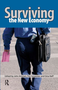 Title: Surviving the New Economy / Edition 1, Author: John Amman
