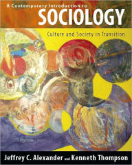 Title: Contemporary Introduction to Sociology: Culture and Society in Transition / Edition 1, Author: Jeffrey C. Alexander