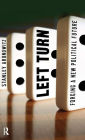 Left Turn: Forging a New Political Future