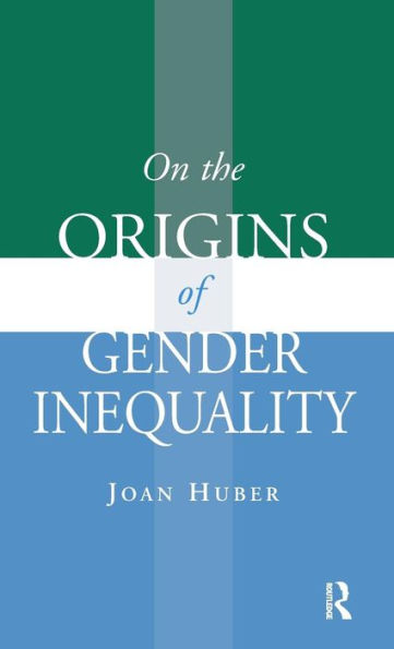 On the Origins of Gender Inequality / Edition 1