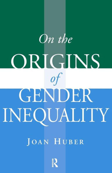 On the Origins of Gender Inequality / Edition 1