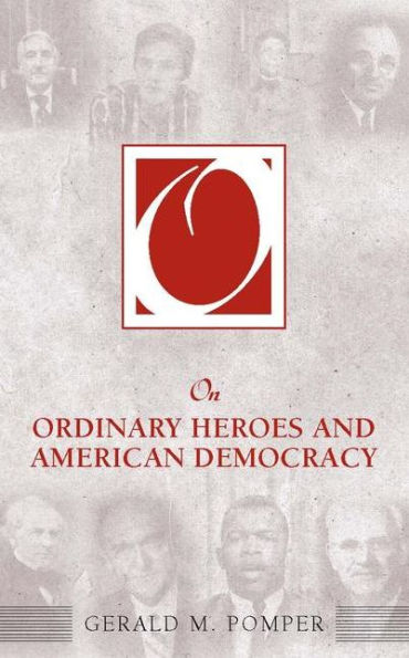 On Ordinary Heroes and American Democracy / Edition 1