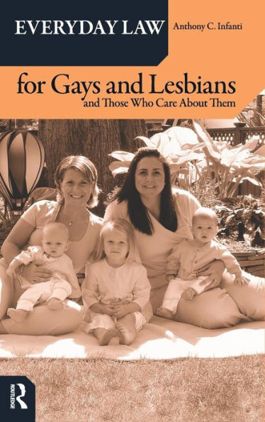 Everyday Law for Gays and Lesbians: And Those Who Care About Them