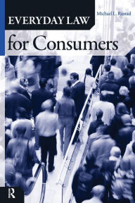 Title: Everyday Law for Consumers / Edition 1, Author: Michael L. Rustad