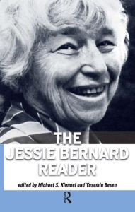 Title: Jessie Bernard Reader / Edition 1, Author: Jessie Bernard