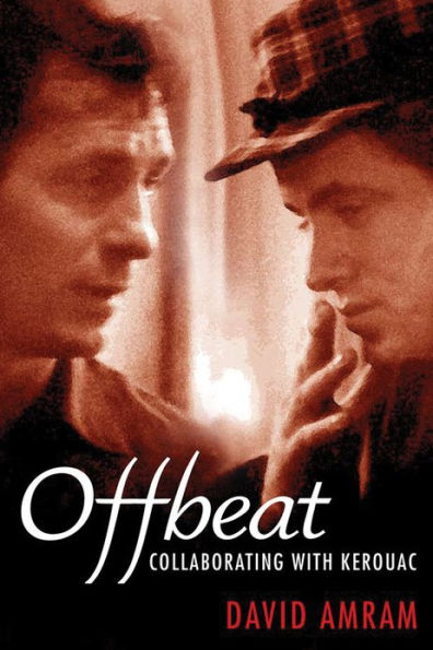 Offbeat: Collaborating with Kerouac / Edition 1