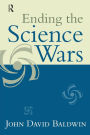 Ending the Science Wars / Edition 1