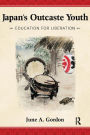 Japan's Outcaste Youth: Education for Liberation / Edition 1