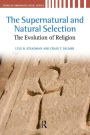 Supernatural and Natural Selection: Religion and Evolutionary Success / Edition 1