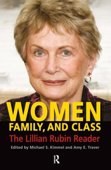 Women, Family, and Class: The Lillian Rubin Reader / Edition 1