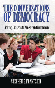 Conversations of Democracy: Linking Citizens to American Government
