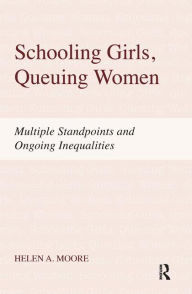 Title: Schooling Girls, Queuing Women / Edition 1, Author: Helen A. Moore