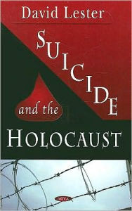 Title: Suicide and the Holocaust, Author: David Lester
