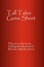 Tall Tales Gone Short: Fifty-seven Stories by Sixth-grade Students of Berkshire Middle School