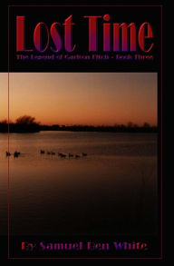 Lost Time: The Legend of Garison Fitch, Book 3