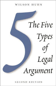 The Five Types of Legal Argument, Second Edition / Edition 2