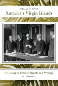 America's Virgin Islands: A History of Human Rights and Wrongs / Edition 2