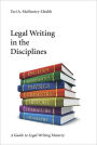 Legal Writing in the Disciplines: A Guide to Legal Writing Mastery