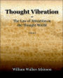 Thought Vibration or The Law of Attraction in the Thought World (1921)