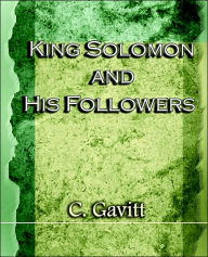 Title: King Solomon and His Followers (1917), Author: C. Gavitt