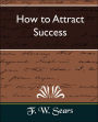 How To Attract Success