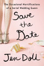 Save the Date: The Occasional Mortifications of a Serial Wedding Guest