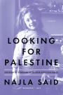 Looking for Palestine: Growing Up Confused in an Arab-American Family