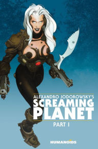 Title: Alexandro Jodorowsky's Screaming Planet #1, Author: Alejandro Jodorowsky