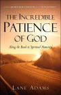 The Incredible Patience Of God