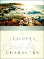 Building Christ-Like Character