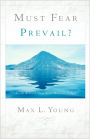 Must Fear Prevail?