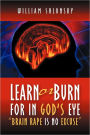Learn or Burn For In God's Eye