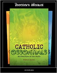 Catholic Essentials: An Overview of the Faith