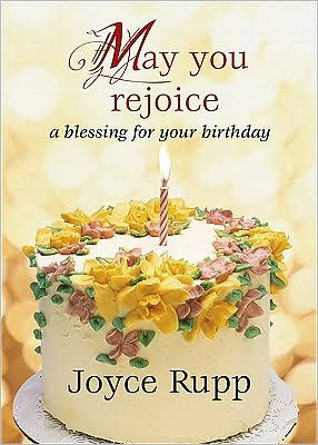 May You Rejoice: A Blessing for Your Birthday