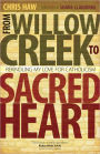From Willow Creek to Sacred Heart: Rekindling My Love for Catholicism