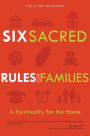 Six Sacred Rules for Families
