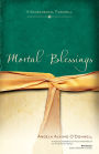 Mortal Blessings: A Sacramental Farewell
