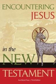 Title: Encountering Jesus in the New Testament, Author: Ave Maria Press
