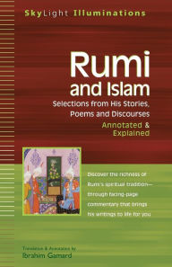Title: Rumi and Islam: Selections from His Stories, Poems and Discourses-Annotated & Explained / Edition 1, Author: Turner Publishing Company