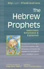 The Hebrew Prophets: Selections Annotated & Explained / Edition 1