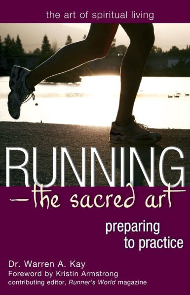 Running-The Sacred Art: Preparing to Practice / Edition 1