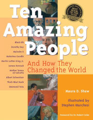 Title: Ten Amazing People: And How They Changed the World, Author: Maura D. Shaw