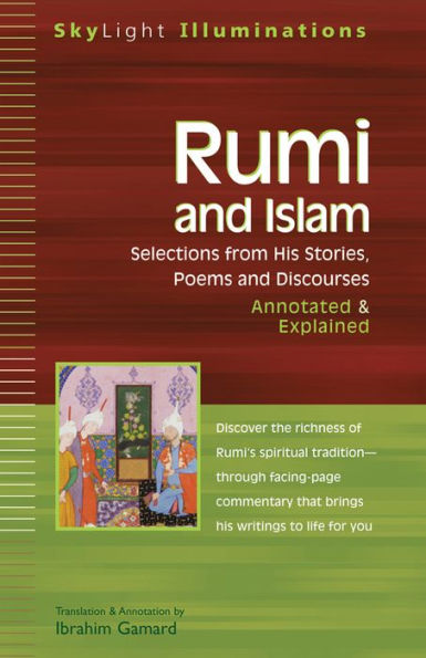 Rumi and Islam: Selections from His Stories, Poems and Discourses-Annotated & Explained