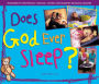 Does God Ever Sleep?