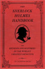 The Sherlock Holmes Handbook: The Methods and Mysteries of the World's Greatest Detective