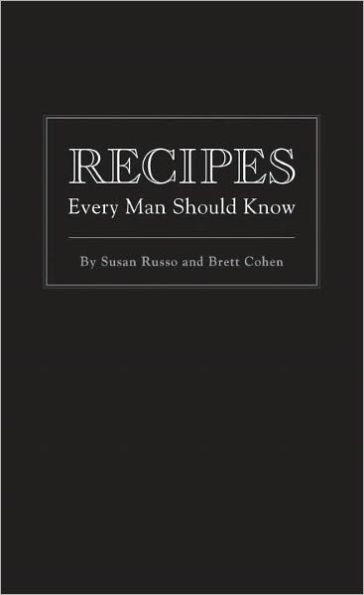 Recipes Every Man Should Know