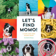 Title: Let's Find Momo!: A Hide-and-Seek Board Book, Author: Andrew Knapp