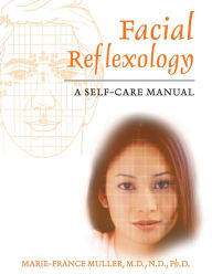 Title: Facial Reflexology: A Self-Care Manual, Author: Marie-France Muller M.D.