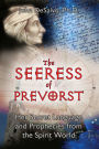 The Seeress of Prevorst: Her Secret Language and Prophecies from the Spirit World