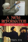 A New Reformation: Creation Spirituality and the Transformation of Christianity